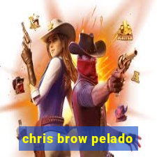 chris brow pelado